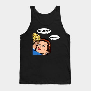 OhGreatPuberty Tank Top